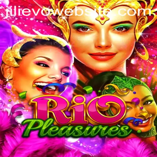 Explore the Thrilling World of RioPleasures with JILIEVO